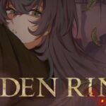 【ELDEN RING】王の名はショウ # 4【星導ショウ/にじさんじ】